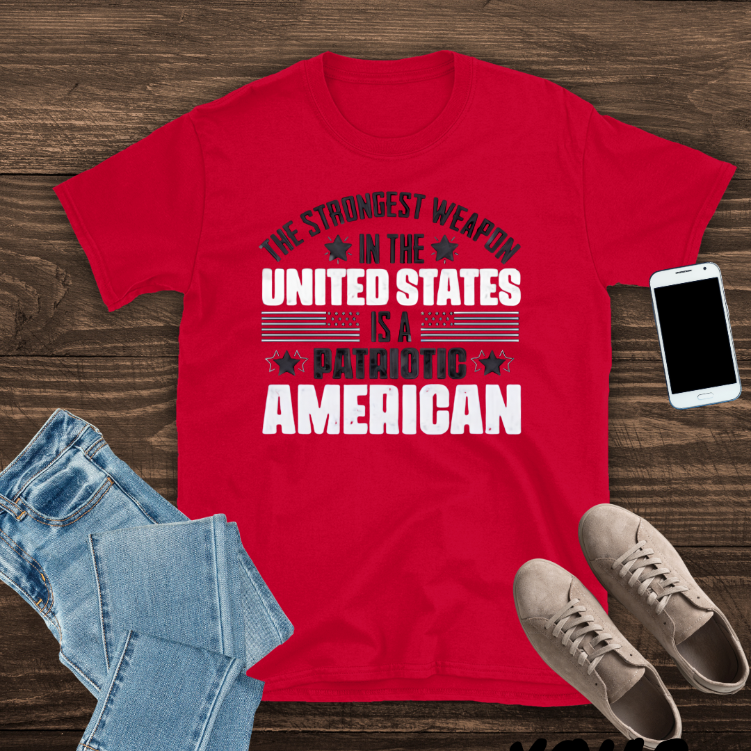 Patriotic American-strongest weapon T shirt