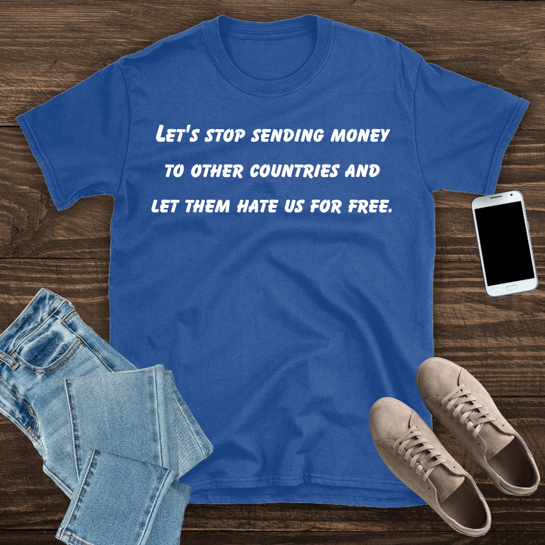 Stop sending money T shirt