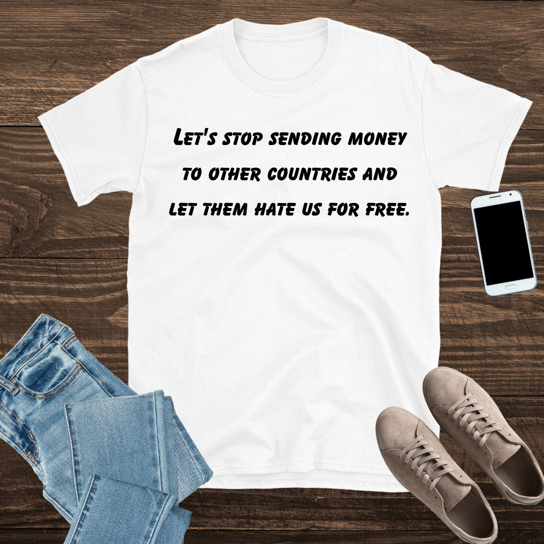 Stop sending money T shirt