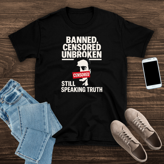 Banned, censored, unbroken T-Shirt