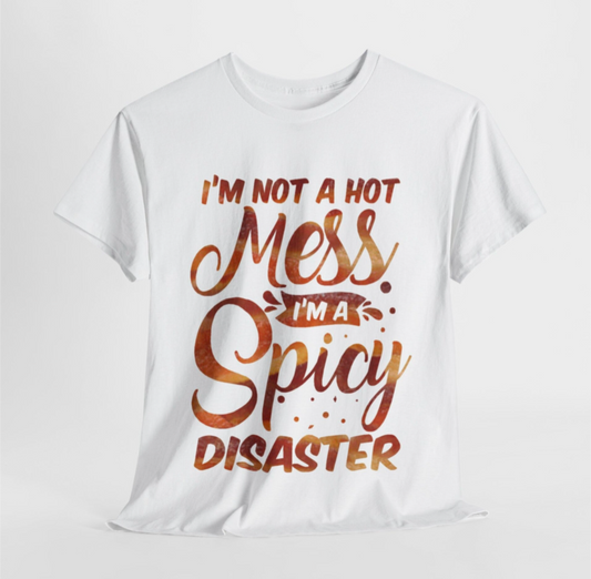 Not a hot mess, spicy disaster