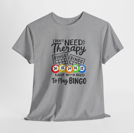 No therapy- just Bingo