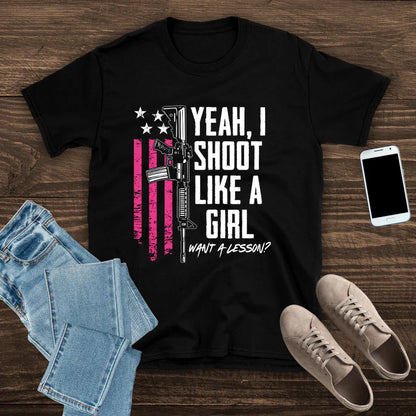 "Yeah, I Shoot Like A Girl" Rifle T-Shirt
