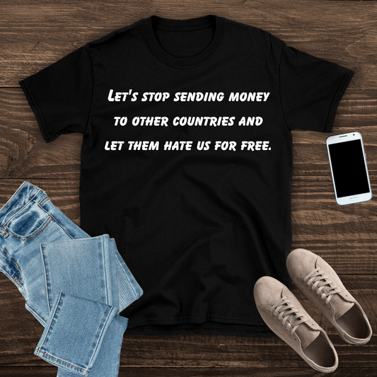 Stop sending money T shirt
